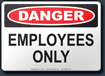 Danger Employees Only Sign