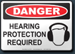 Danger Hearing Protection Required Sign
