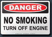 Danger No Smoking Turn Off Engine Sign