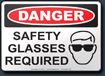 Danger Safety Glasses Required Sign