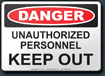 Danger Unauthorized Personnel Keep Out Sign