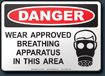 Danger Wear Approved Breathing Apparatus In This Area Sign