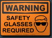 Warning Safety Glasses Required Sign